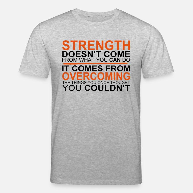 Strength comes from Overcoming - T-shirt bio CREATOR Stanley/Stella Unisexe - gris chiné