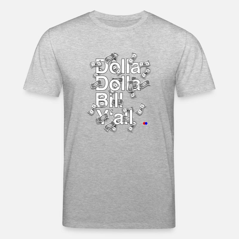 Dolla dolla bill y’all - Stanley/Stella Unisex Bio-T-Shirt CREATOR  - Grau meliert