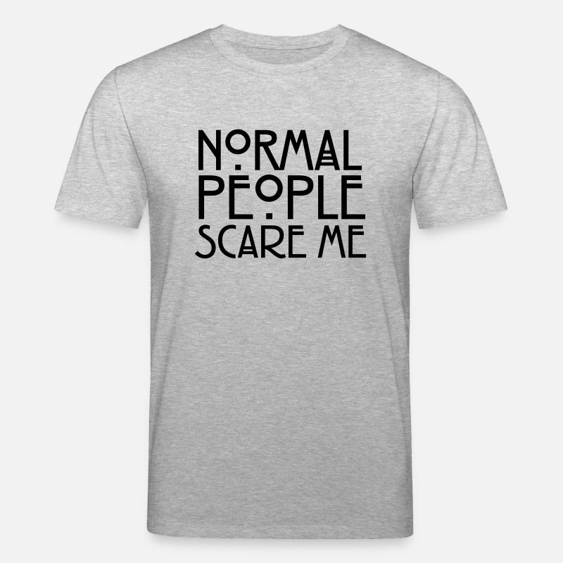 Normal People Scare Me - T-shirt bio CREATOR Stanley/Stella Unisexe - gris chiné