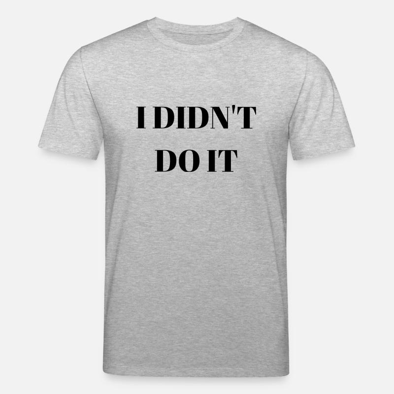 I didn't do it - Stanley/Stella Unisex Bio-T-Shirt CREATOR - Grau meliert