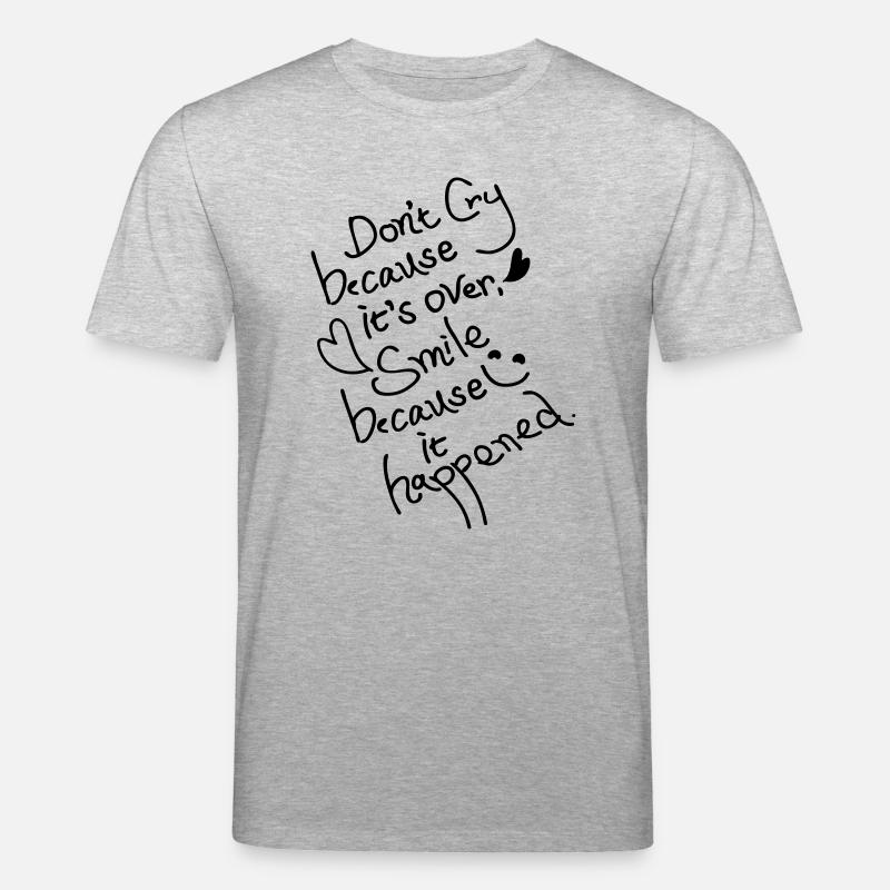 Don't cry because it's over - Stanley/Stella CREATOR Unisex Organic T-Shirt - heather grey