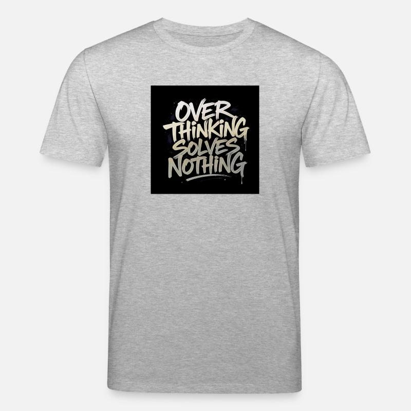 Overthinking solves nothing - Graffity Style - Stanley/Stella Unisex Bio-T-Shirt CREATOR  - Grau meliert