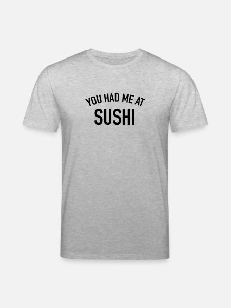 You had me at Sushi - Stanley/Stella CREATOR Unisex Organic T-Shirt - heather grey