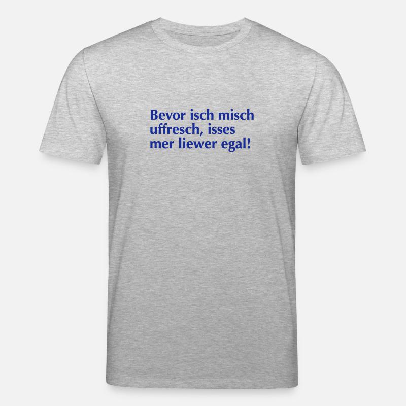 Bevor isch mich uffrech - Stanley/Stella Unisex Bio-T-Shirt CREATOR  - Grau meliert