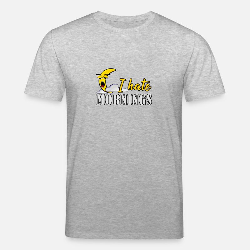 I hate mornings - Stanley/Stella Unisex Bio-T-Shirt CREATOR  - Grau meliert