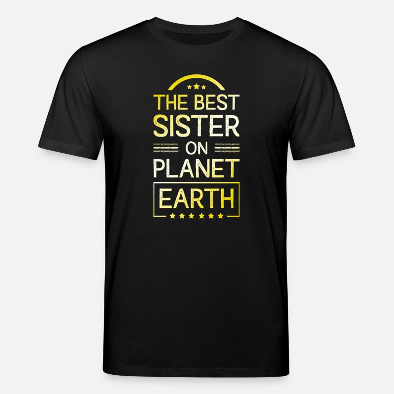 Beste Schwester Zitat - Stanley/Stella Unisex Bio-T-Shirt CREATOR  - Schwarz
