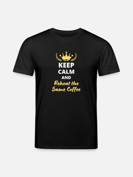 Hold deg rolig og varm opp den samme kaffen - Stanley/Stella CREATOR økologisk unisex T-skjorte - svart