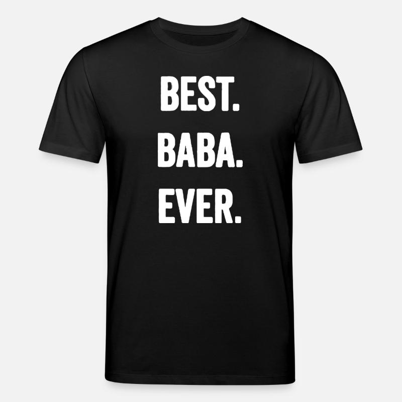 Best Baba Ever Bold - Stanley/Stella CREATOR Unisex Organic T-Shirt - black