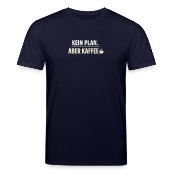 No plan but coffee - Stanley/Stella CREATOR Unisex Organic T-Shirt - navy - Front