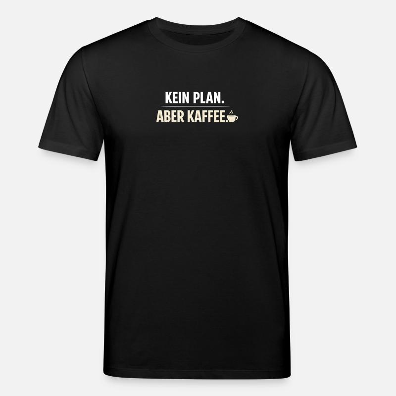 Pas de plan sauf le café - T-shirt bio CREATOR Stanley/Stella Unisexe - noir
