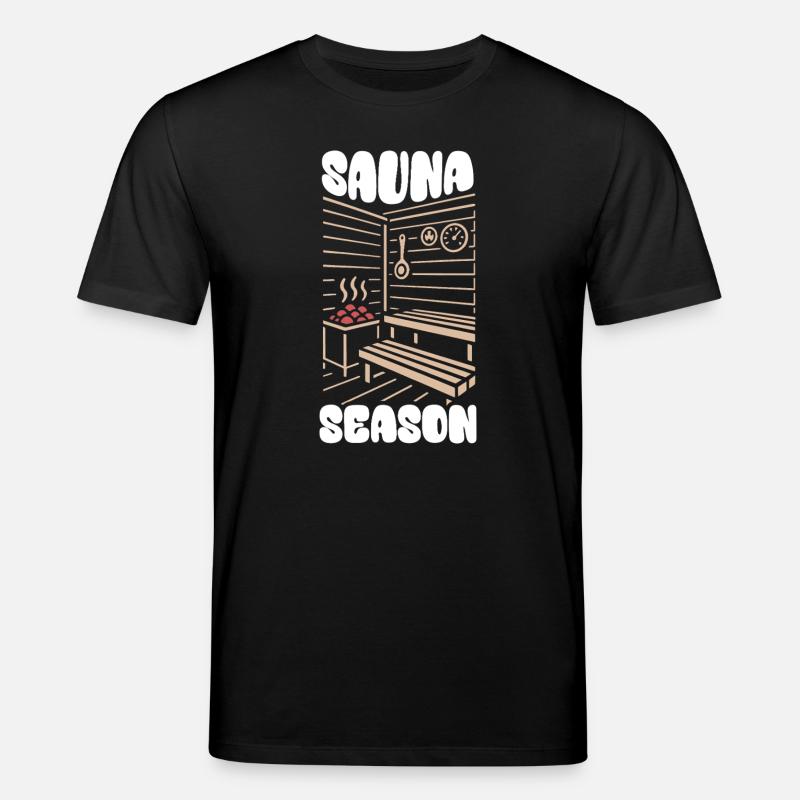 Saison du sauna - Sauna - Dicton - T-shirt bio CREATOR Stanley/Stella Unisexe - noir
