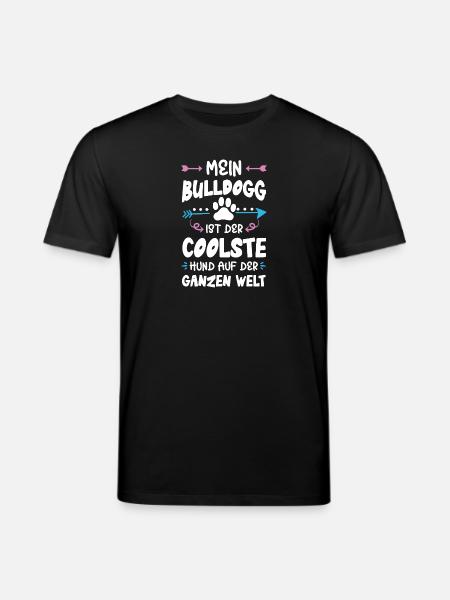 bulldog hund spruch - Stanley/Stella Unisex Bio-T-Shirt CREATOR  - Schwarz