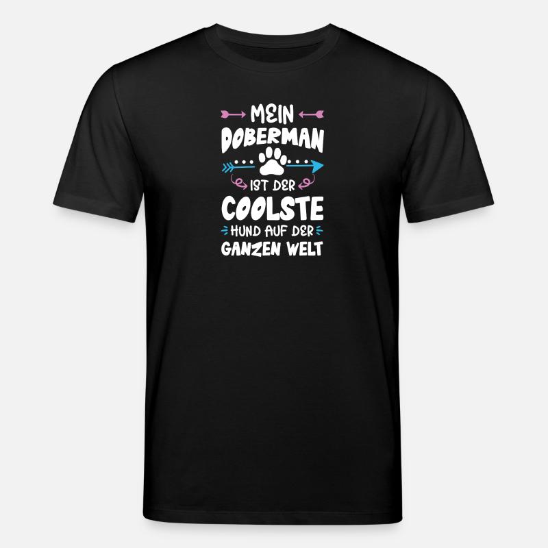 doberman hund spruch - Stanley/Stella Unisex Bio-T-Shirt CREATOR  - Schwarz