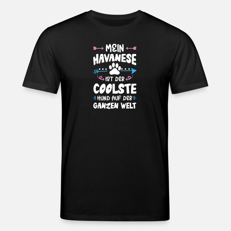 havanese hund spruch - Stanley/Stella Unisex Bio-T-Shirt CREATOR  - Schwarz