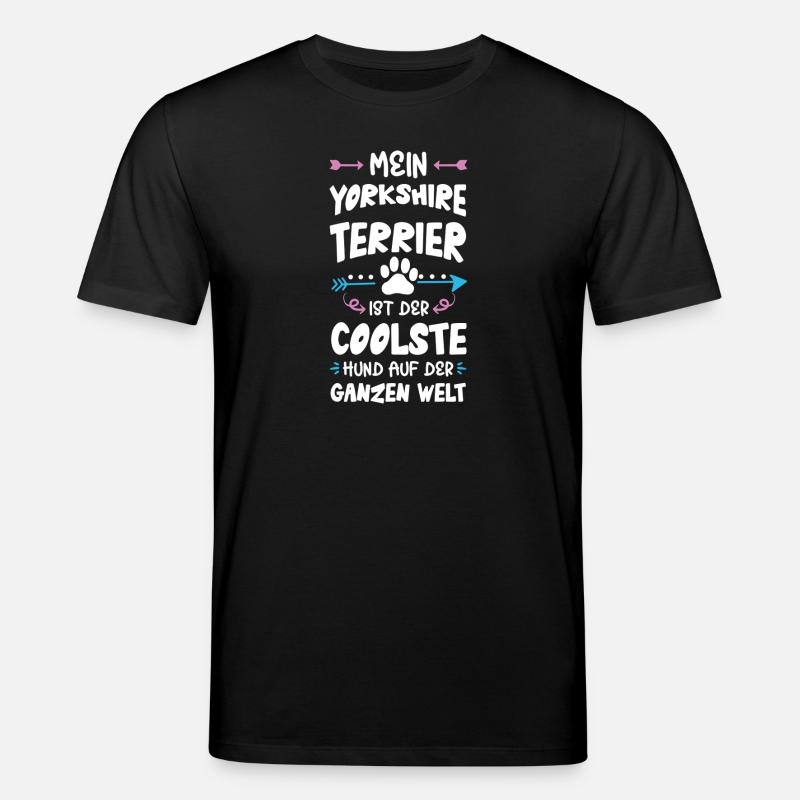 yorkshire terrier hund spruch - Stanley/Stella Unisex Bio-T-Shirt CREATOR  - Schwarz