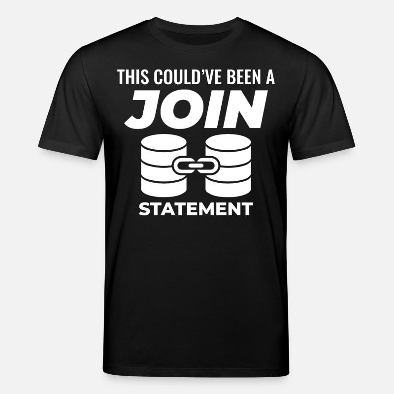 Programmierdaten für SQL Join-Datenbankanweisungen - Stanley/Stella Unisex Bio-T-Shirt CREATOR  - Schwarz