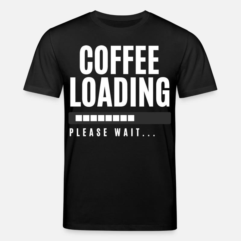 Kaffee wird geladen Bitte warten - Stanley/Stella Unisex Bio-T-Shirt CREATOR  - Schwarz