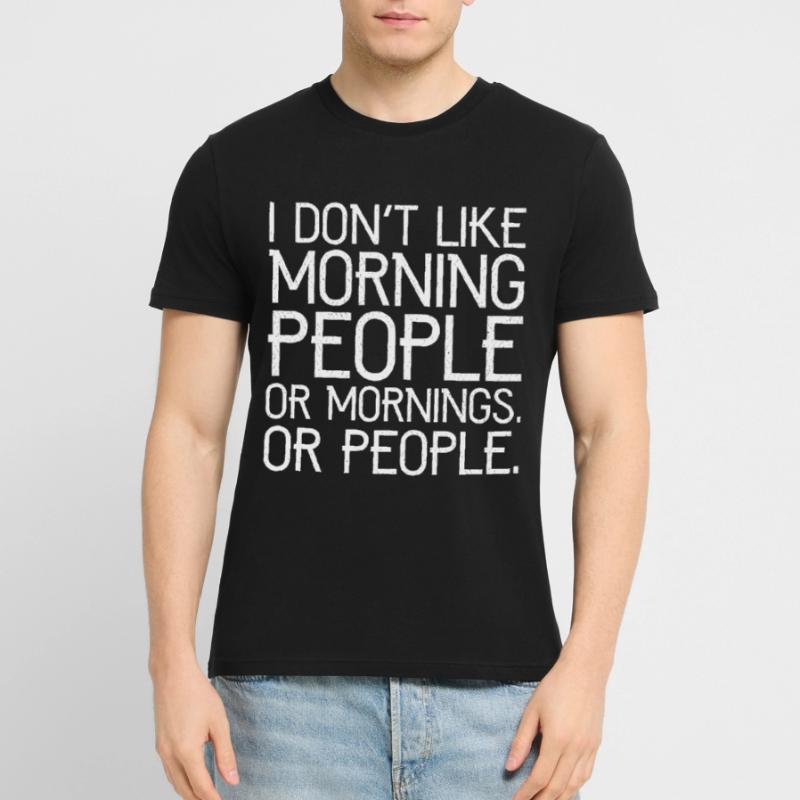 Ich mag keine Morgenmenschen oder Morgenmenschen oder Menschen Stanley/Stella Unisex Bio-T-Shirt CREATOR 