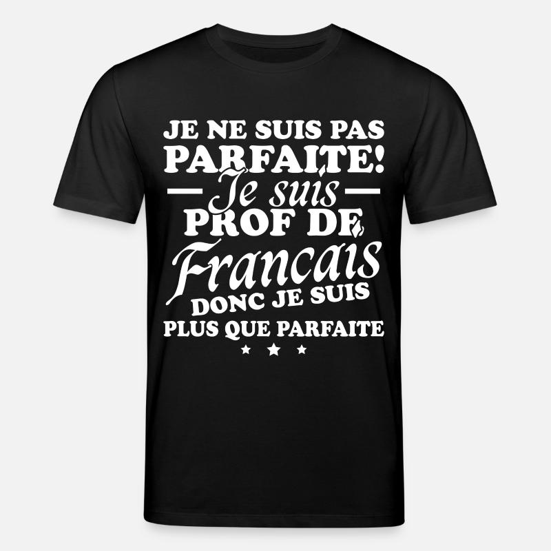 Je suis prof de français - T-shirt bio CREATOR Stanley/Stella Unisexe - noir