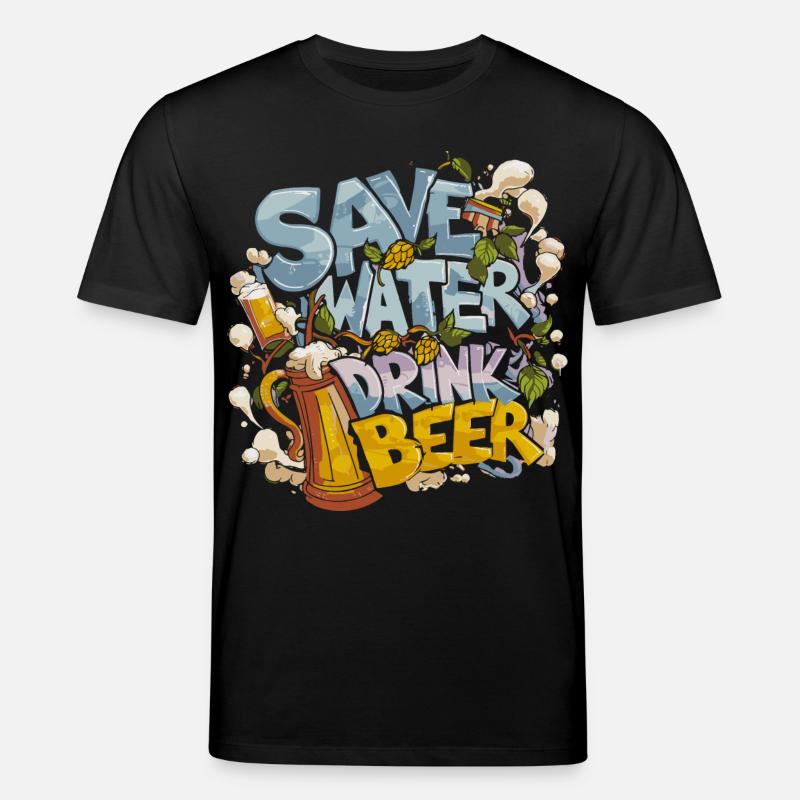 Save Water Drink Beer Biertrinker - Stanley/Stella Unisex Bio-T-Shirt CREATOR - Schwarz