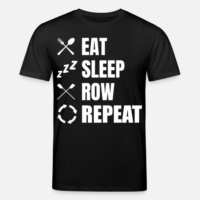 Eat Sleep Row Repeat - Stanley/Stella CREATOR Unisex Organic T-Shirt - black
