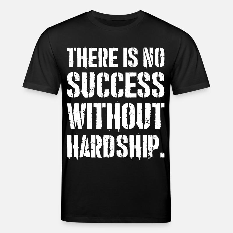 there is no success without hardship - Stanley/Stella Unisex Bio-T-Shirt CREATOR  - Schwarz