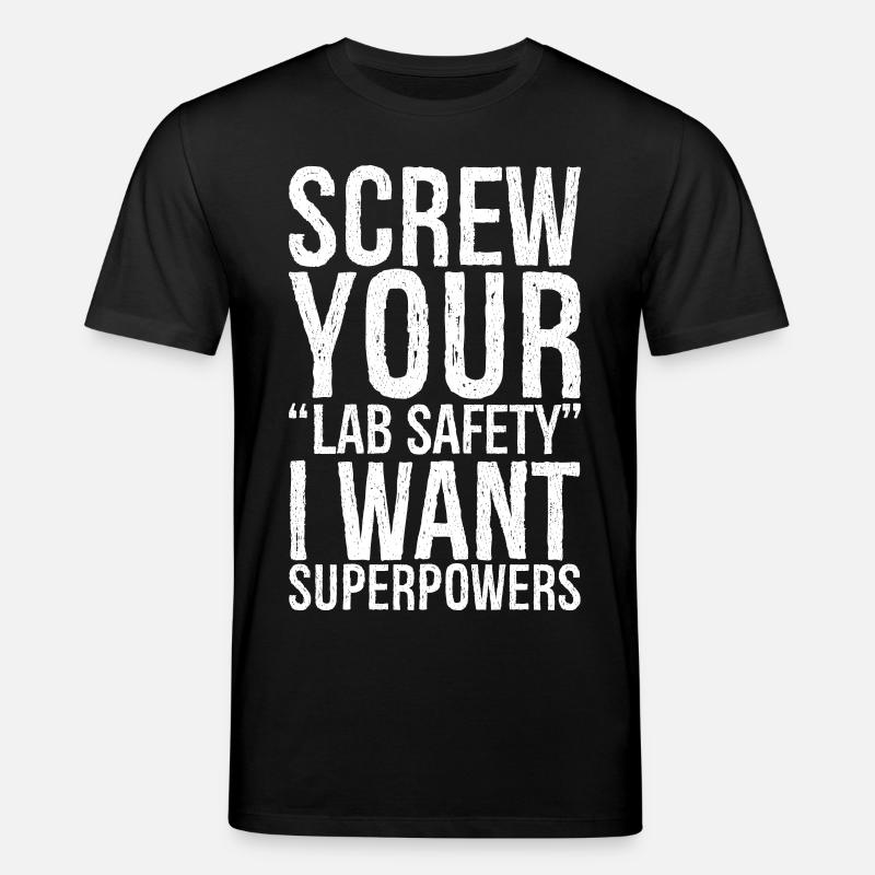 screw your lab safety - Stanley/Stella Unisex Bio-T-Shirt CREATOR  - Schwarz