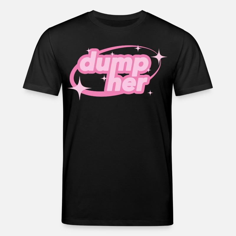 Dump Her – Déclaration de Y2K - T-shirt bio CREATOR Stanley/Stella Unisexe - noir