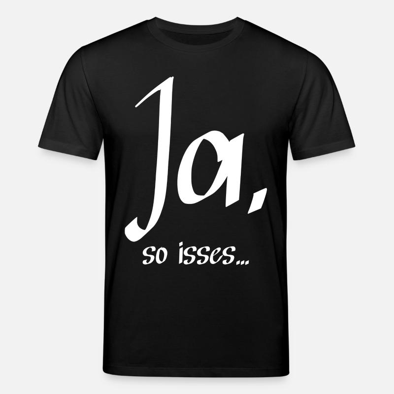 Ja, so isses ... - Stanley/Stella Unisex Bio-T-Shirt CREATOR  - Schwarz