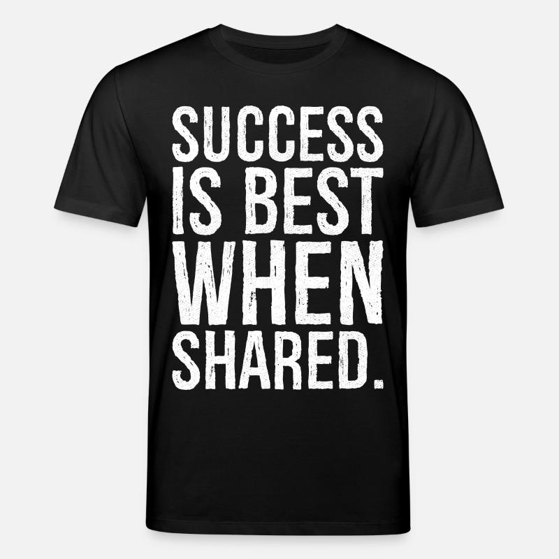success is best when shared - Stanley/Stella CREATOR Unisex Organic T-Shirt - black