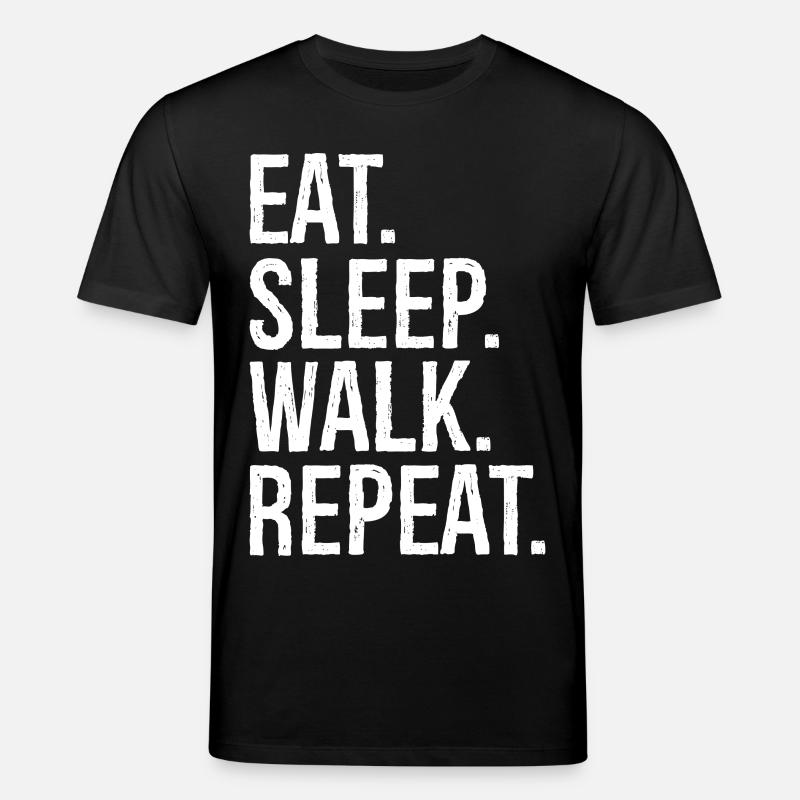 eat sleep walk repeat - Stanley/Stella Unisex Bio-T-Shirt CREATOR  - Schwarz