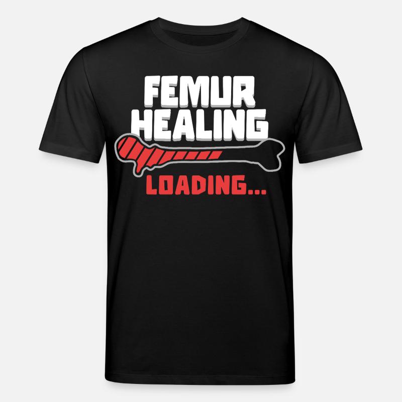 Gebrochener Oberschenkel Femur Healing Loading - Stanley/Stella Unisex Bio-T-Shirt CREATOR  - Schwarz