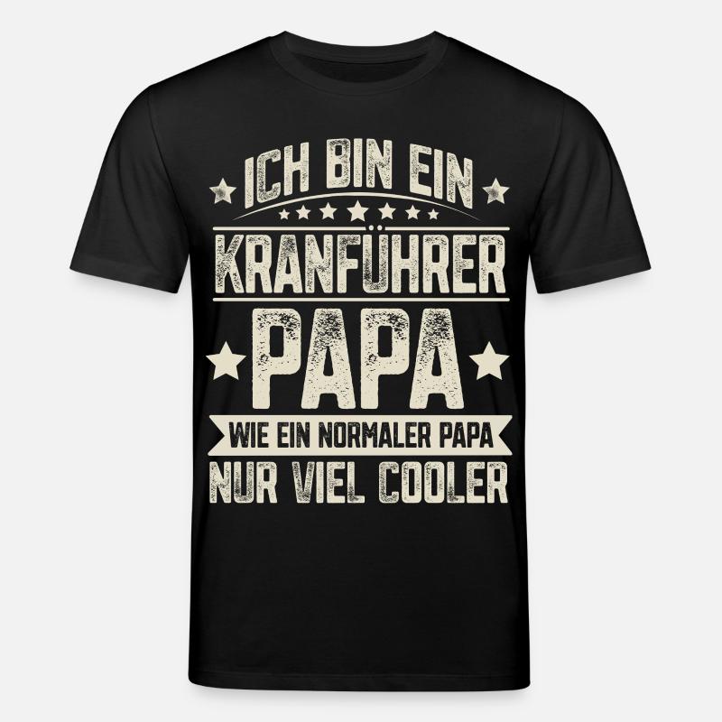 Crane Operator Dad - Stanley/Stella CREATOR Unisex Organic T-Shirt - black