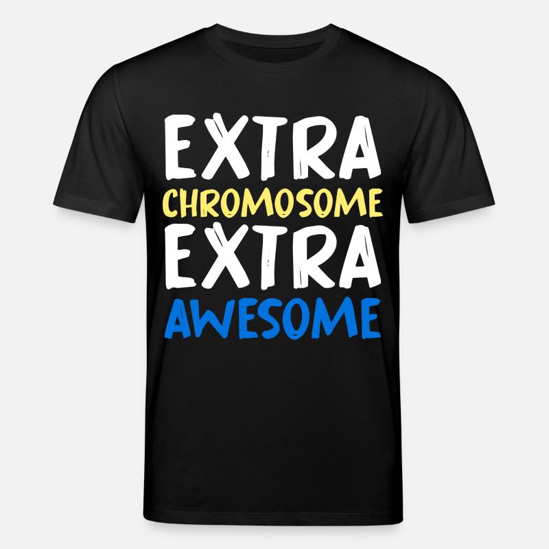 Extra Chromosome Extra Awesome - Stanley/Stella Unisex Bio-T-Shirt CREATOR  - Schwarz
