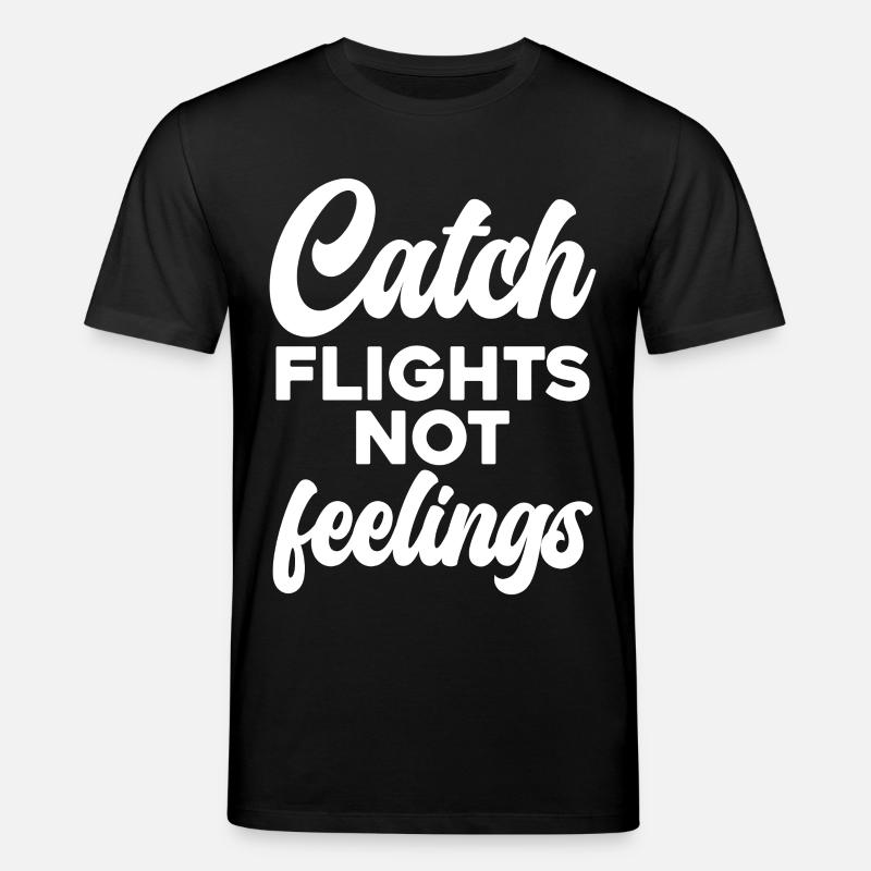 Attrapez des vols, pas des sentiments - T-shirt bio CREATOR Stanley/Stella Unisexe - noir