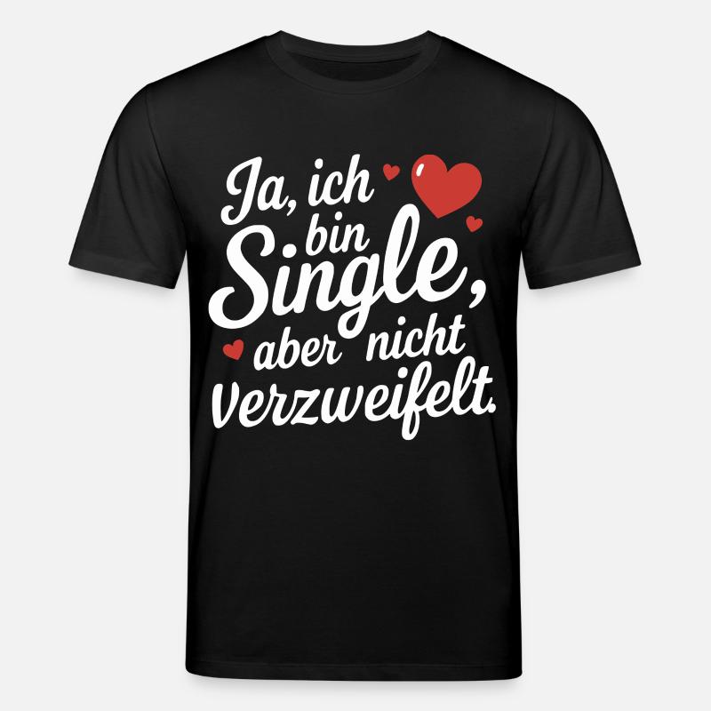 Ja ich bin Single Flirt Spruch - Stanley/Stella Unisex Bio-T-Shirt CREATOR - Schwarz
