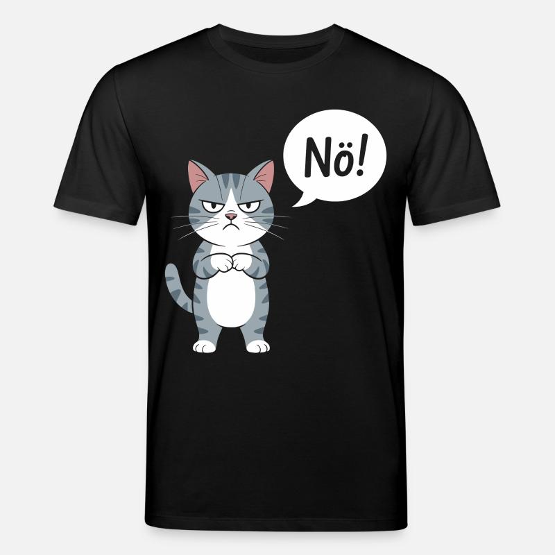 Nö! Lustige Katze Mit Spruch - Stanley/Stella Unisex Bio-T-Shirt CREATOR - Schwarz