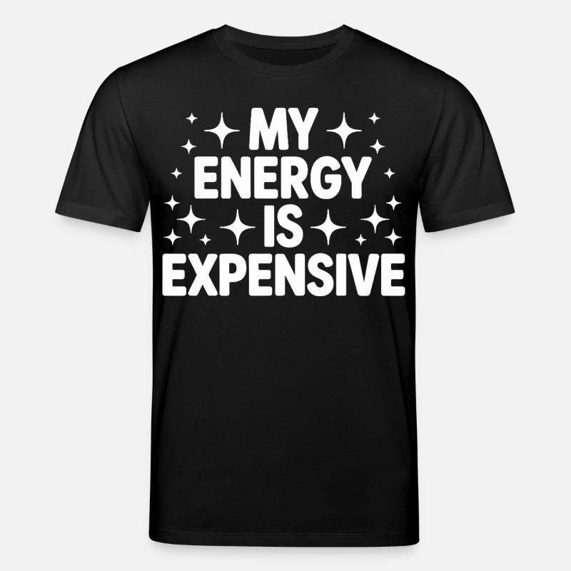 Mon énergie est chère - T-shirt bio CREATOR Stanley/Stella Unisexe - noir