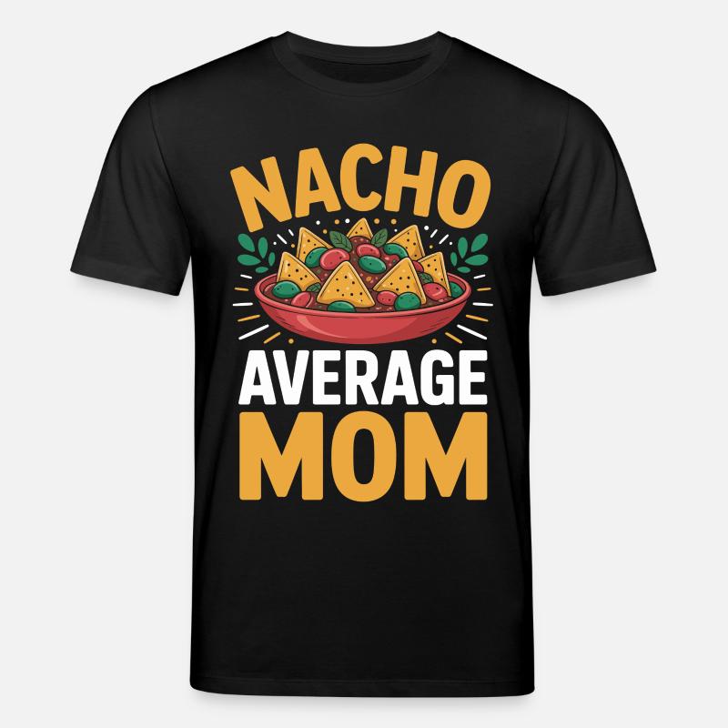 Nacho Durchschnittliche Mama Lustig - Stanley/Stella Unisex Bio-T-Shirt CREATOR  - Schwarz