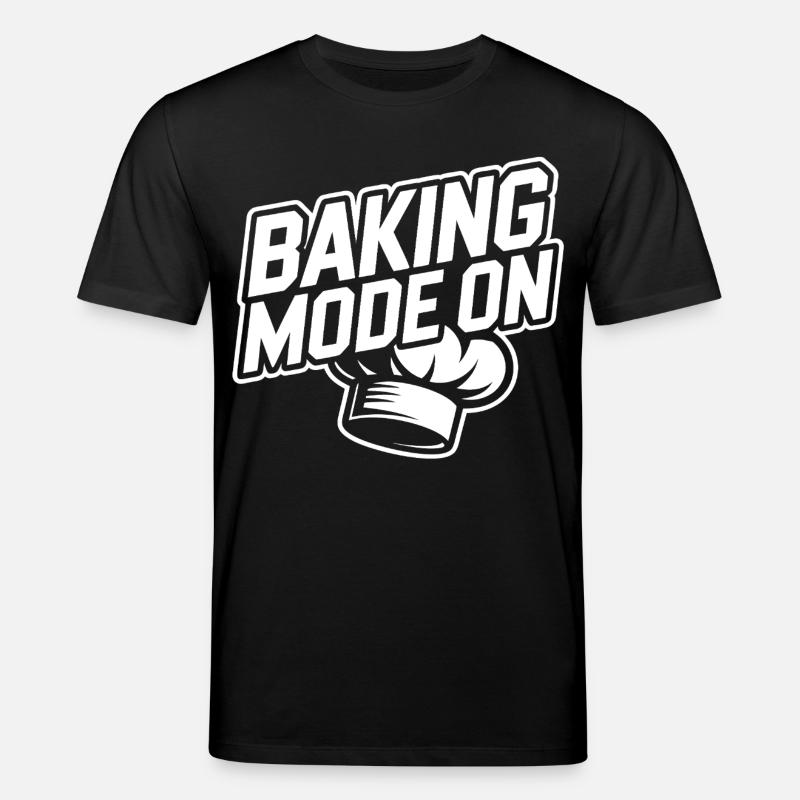 Baking Mode Active – Baker Style - Stanley/Stella CREATOR Unisex Organic T-Shirt - black