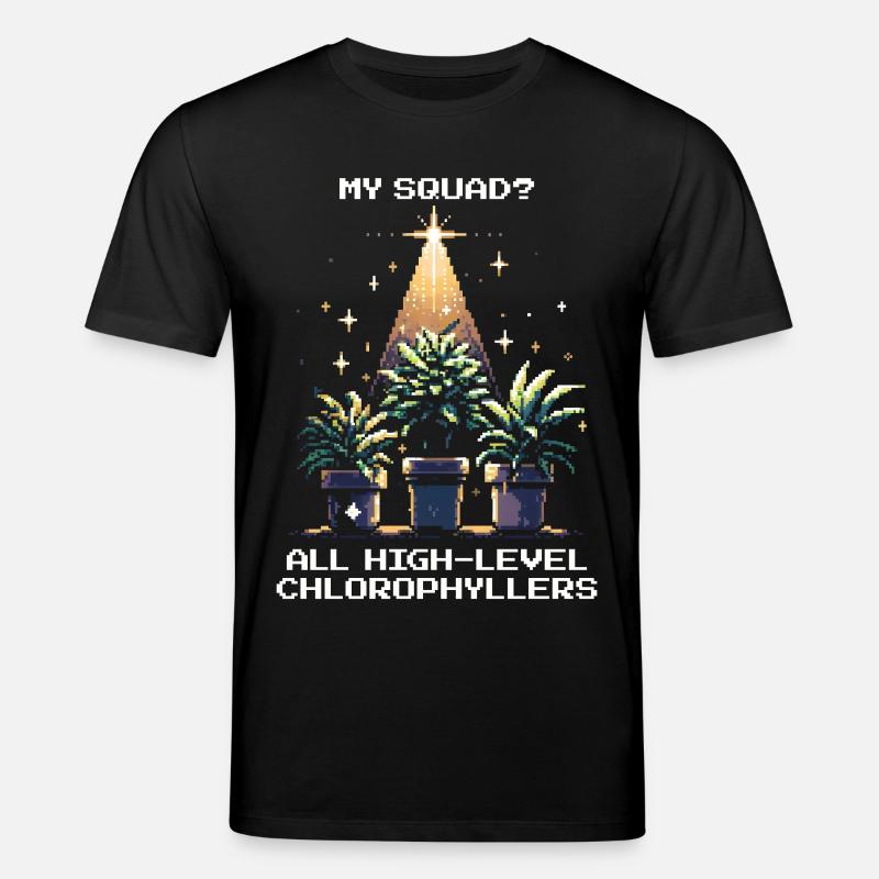 High-Level Chlorophyllers | Pflanzen Squad Spruch - Stanley/Stella Unisex Bio-T-Shirt CREATOR  - Schwarz