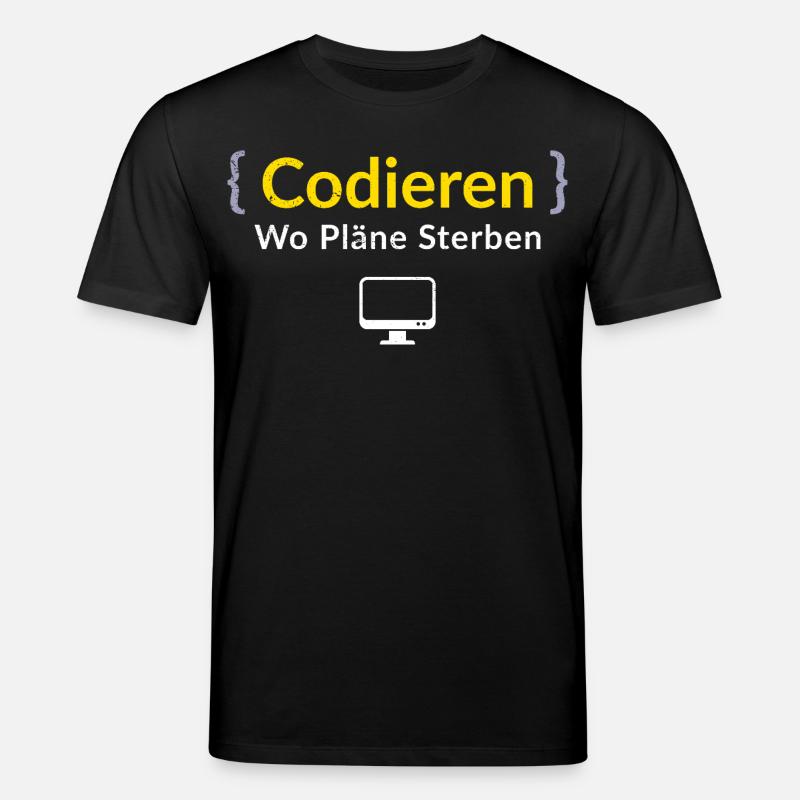 Computer CODIEREN WO PLANE STERBEN LUSTIG - Stanley/Stella Unisex Bio-T-Shirt CREATOR  - Schwarz