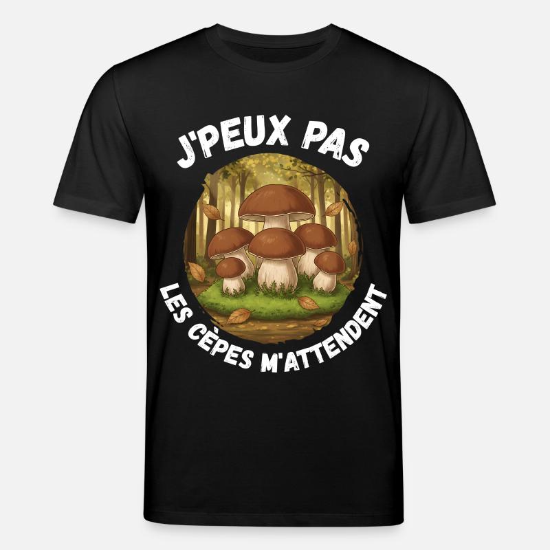 j'peux pas les cèpes m'attendent - T-shirt bio CREATOR Stanley/Stella Unisexe - noir