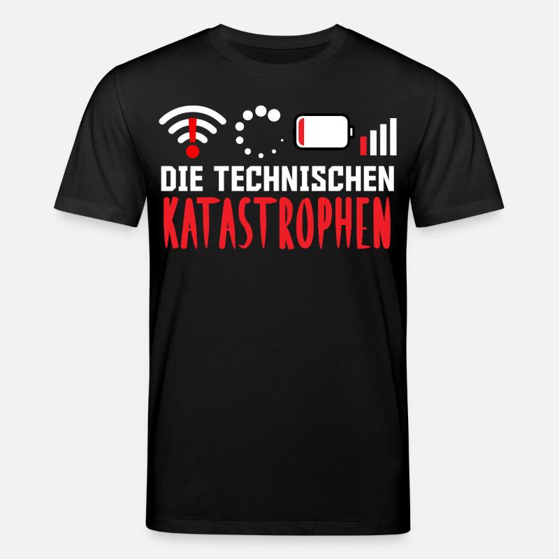 Nerd Computer THE TECHNICAL CATASTROPHES FUNNY - Stanley/Stella CREATOR Unisex Organic T-Shirt - black