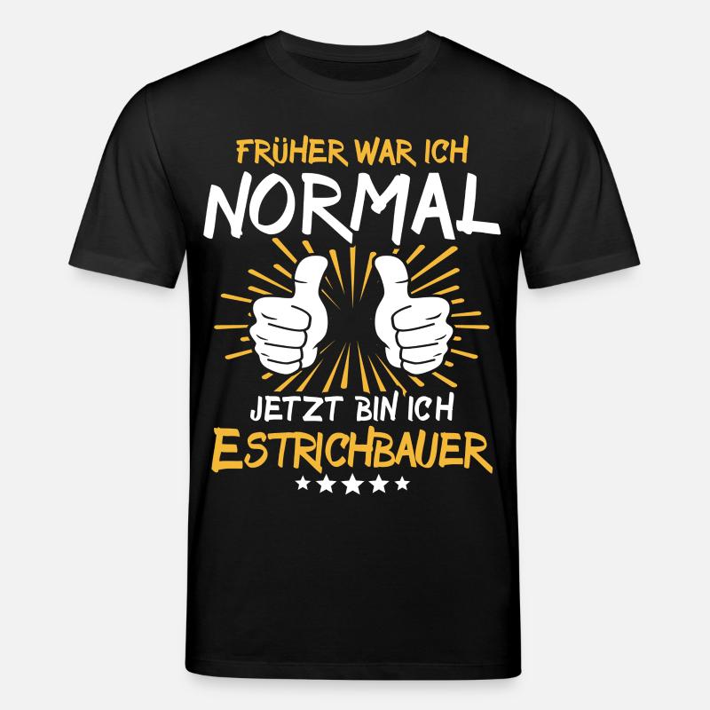 Estrichbauer Spruch - Stanley/Stella Unisex Bio-T-Shirt CREATOR  - Schwarz