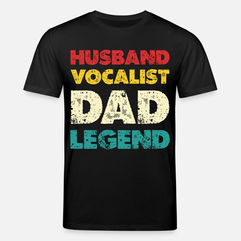 Husband Vocalist Dad Legend - Stanley/Stella Unisex Bio-T-Shirt CREATOR  - Schwarz