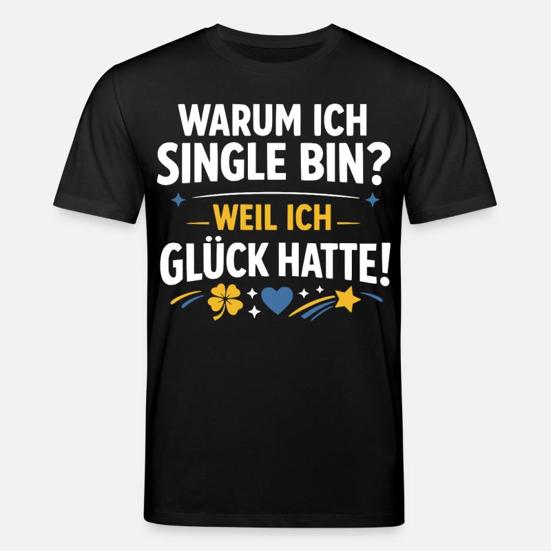 Single lustiger Spruch - Stanley/Stella Unisex Bio-T-Shirt CREATOR  - Schwarz