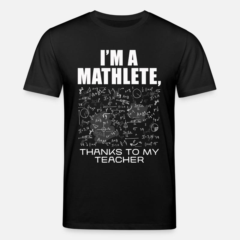 Ich bin Mathlete – Dank Lehrer - Stanley/Stella Unisex Bio-T-Shirt CREATOR - Schwarz
