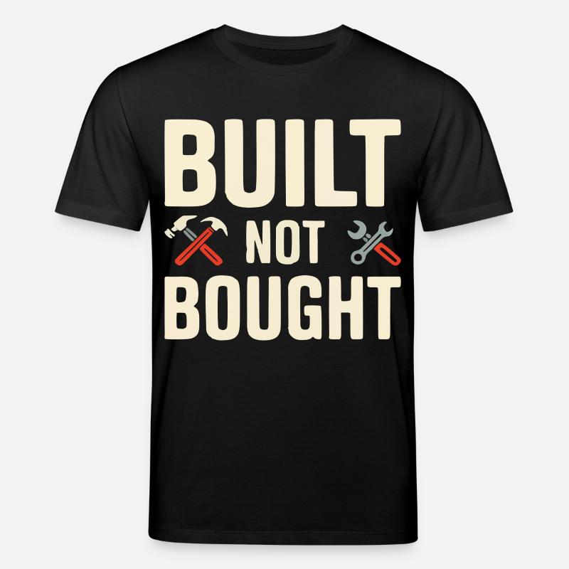 Built Not Bought Maker Statement - Stanley/Stella Unisex Bio-T-Shirt CREATOR - Schwarz