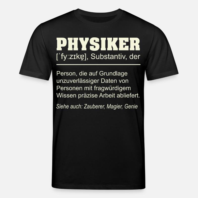 Physicist Definition – Funny Gift Design - Stanley/Stella CREATOR Unisex Organic T-Shirt - black